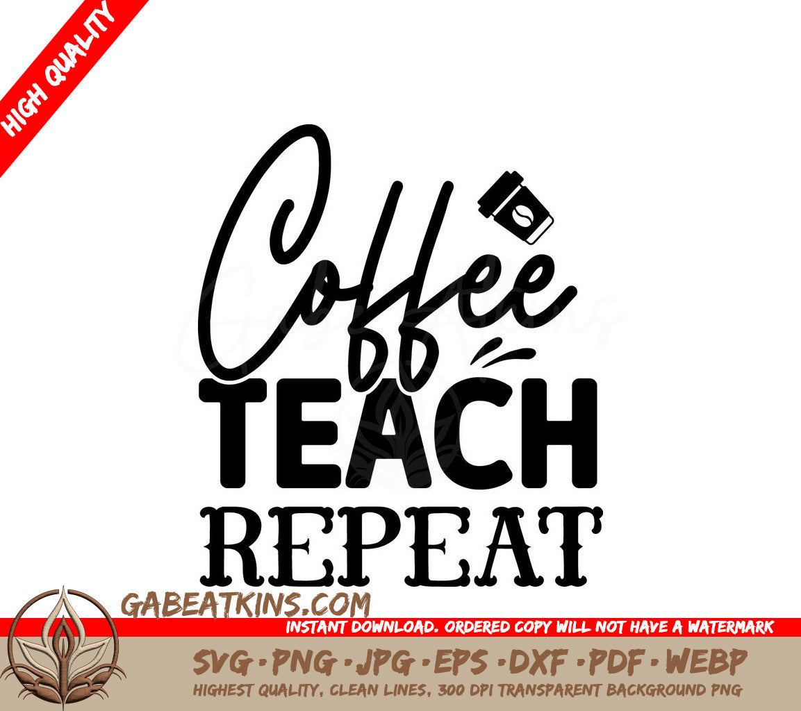 Coffee Teach Repeat SVG SVG