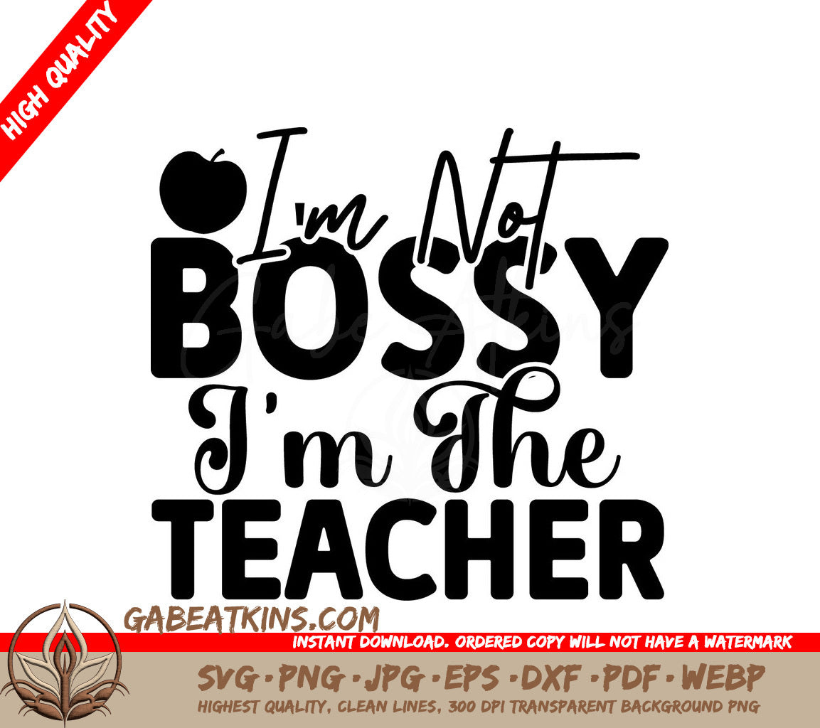 Teacher SVG Im Not Bossy SVG