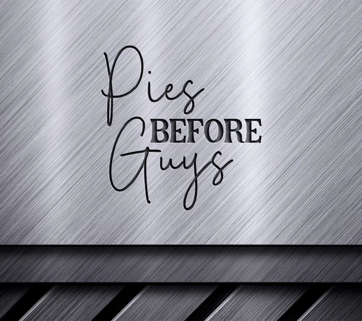 Pies Before Guys SVG Design SVG