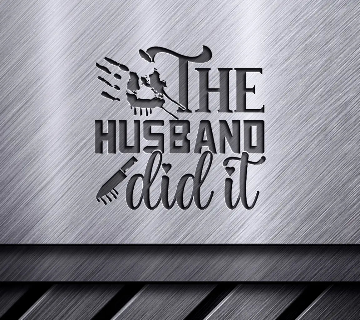 Husband Did It SVG Poster SVG