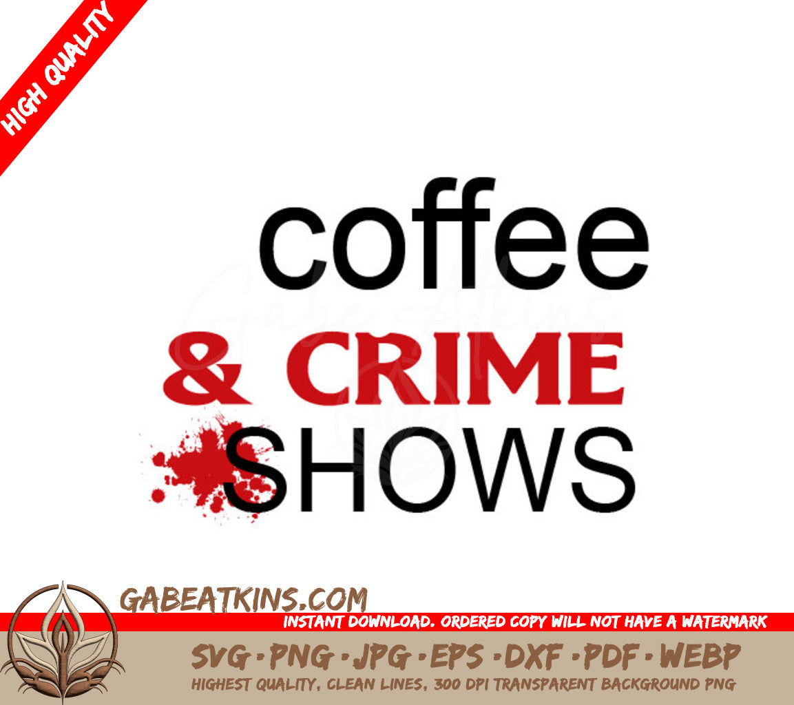 Coffee & Crime Shows SVG SVG