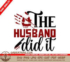 Husband Did It SVG Poster SVG