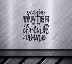 Save Water, Drink Wine SVG SVG