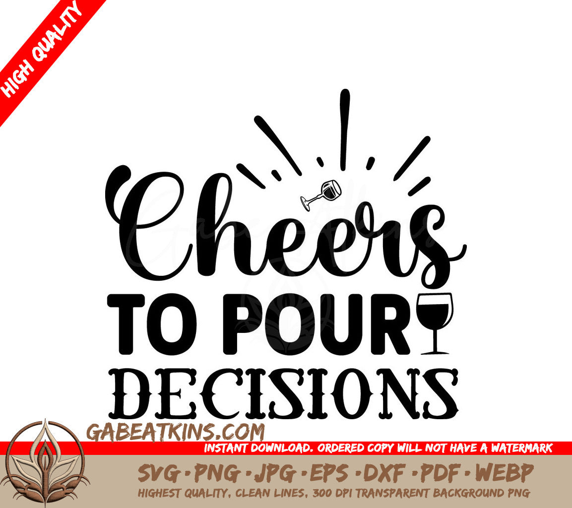 Cheers To Pour Decisions SVG SVG