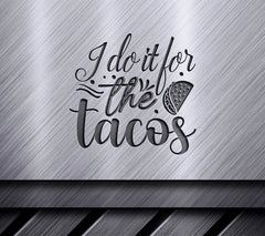 I Do It For Tacos SVG SVG