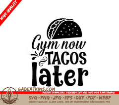 Gym Now Tacos Later SVG SVG