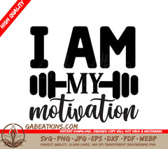 I Am My Motivation SVG Poster SVG