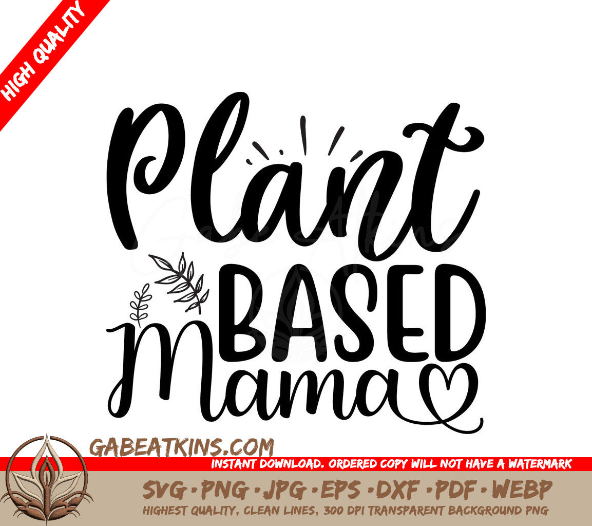 Plant Based Mama SVG Design SVG