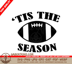 A Football With The Words Tis The Season Above It SVG - Tis The Season SVG SVG