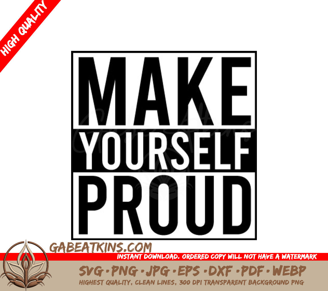 Make Yourself Proud  SVG Design - Typography T-Shirt SVG