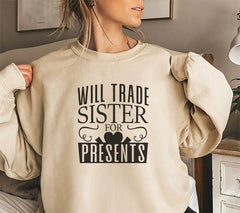 Funny Will Trade Sister For Presents SVG Design -  Typography SVG