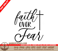 Faith Over Fear SVG Design - Typography T-Shirt Graphic SVG