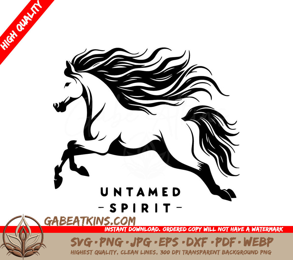  A Horse With The Words Untamed Spirit Below It SVG - Untamed Spirit Gallop SVG