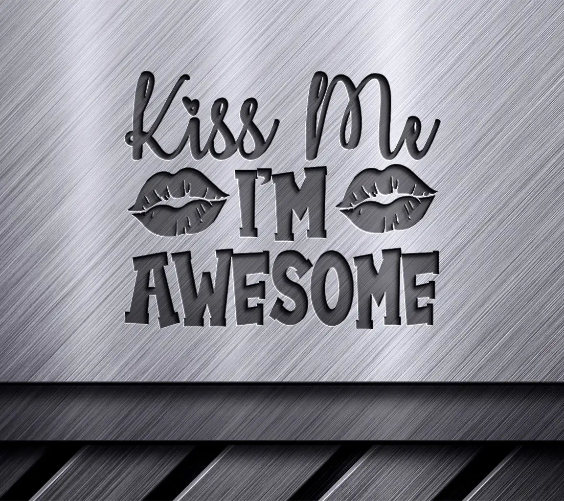 Kiss Me Im Awesome Pink & Red SVG Design - Valentines Day T-Shirt SVG