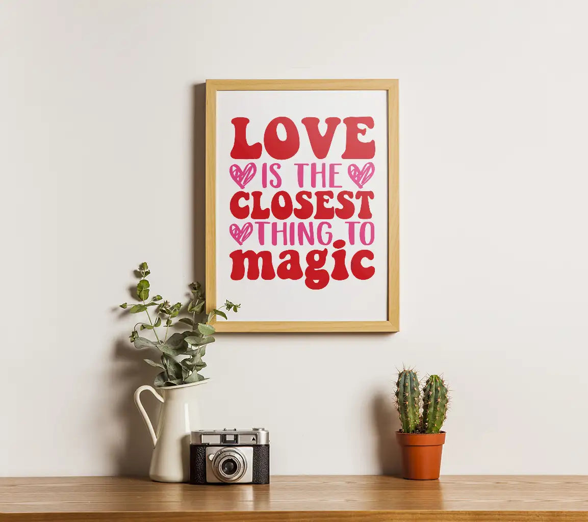 Love Is The Closest Thing To Magic SVG - Valentines Day T-Shirt Design SVG