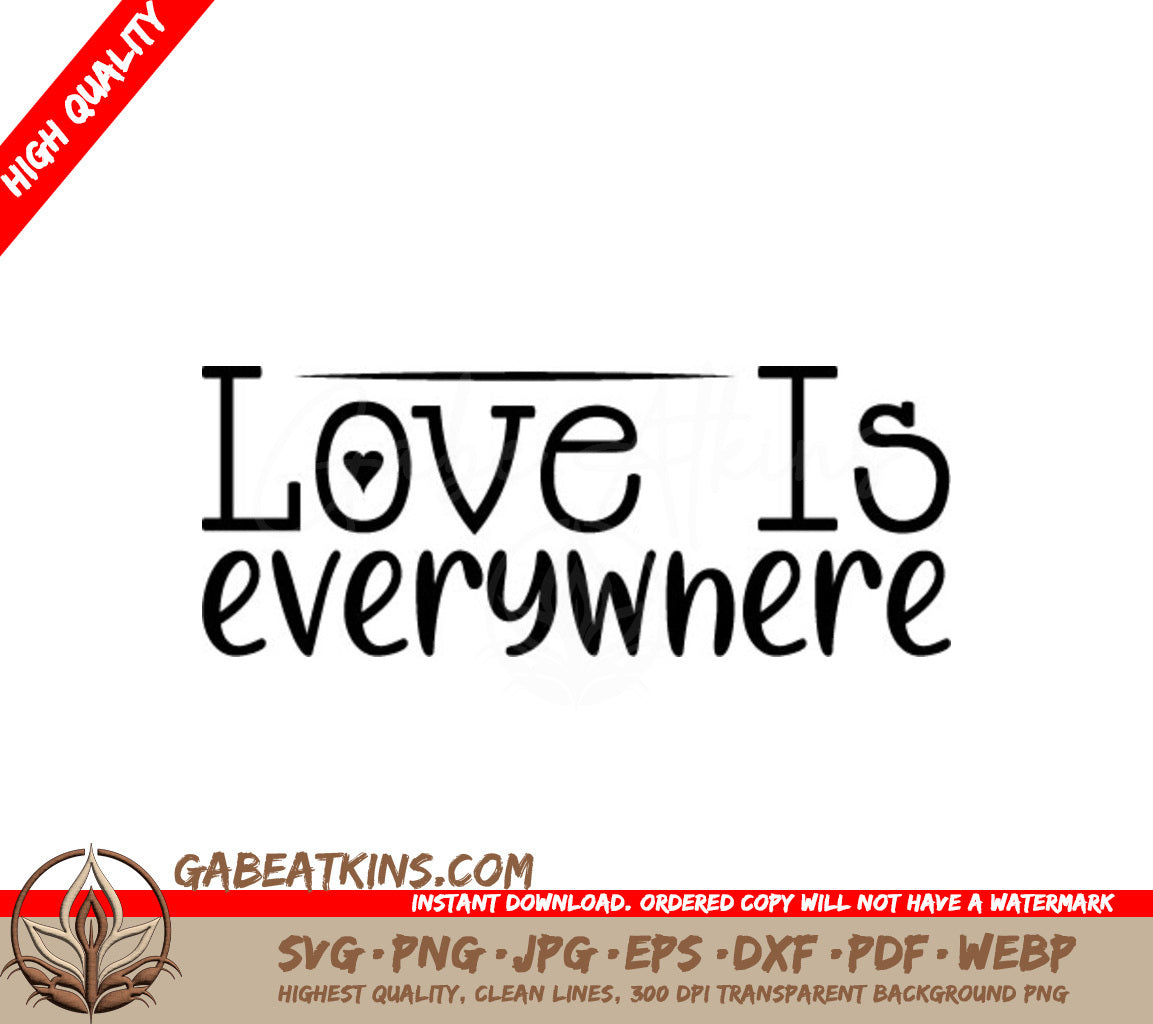 Love Is Everywhere  SVG - Valentines Day Design SVG