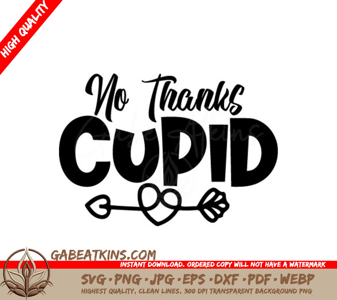 No Thanks Cupid -  SVG Design with Heart & Arrow SVG