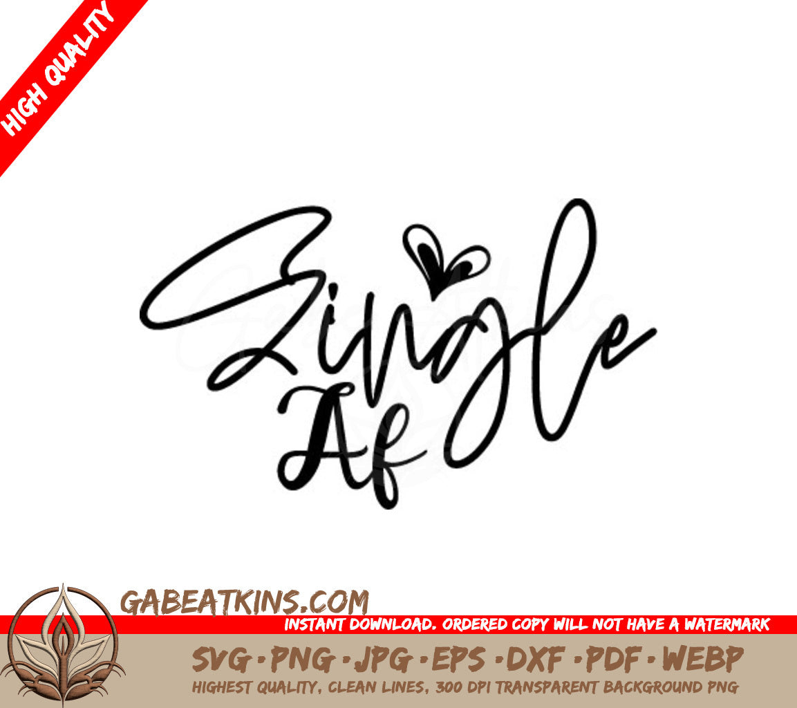  Single Life Heart SVG - Valentines Day Single AF Design SVG