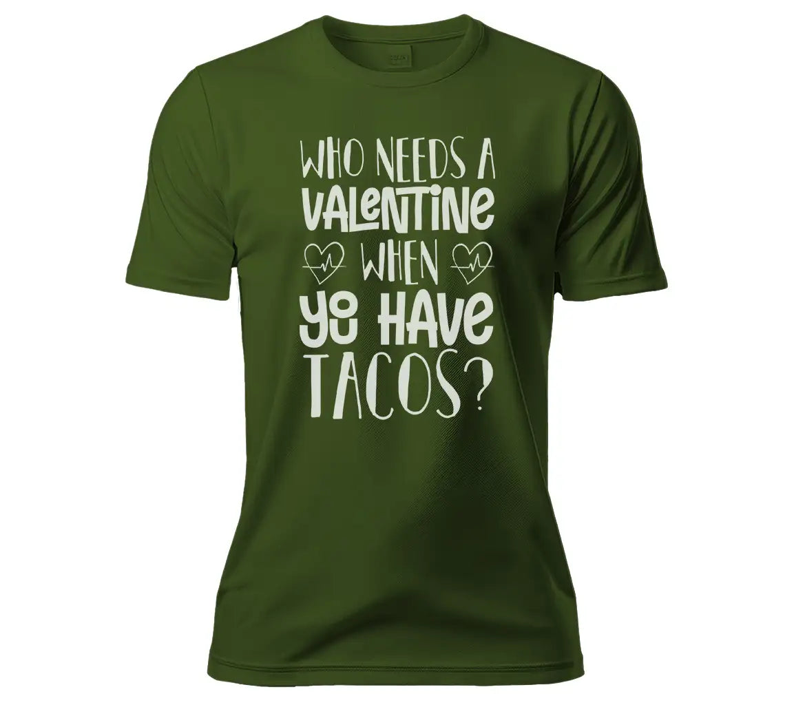 ## Valentines Day Tacos SVG Who Needs A Valentine When You Have Tacos SVG