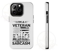 Veteran Phone Case: Allergic to Stupidity I Break Out in Sarcasm! (Fun | Veteran Phone Case