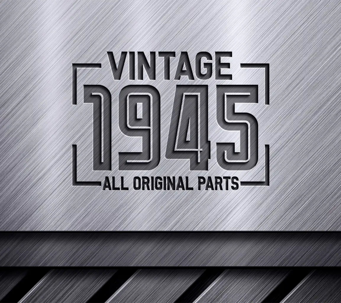 Vintage 1945 All Original Parts SVG Design SVG