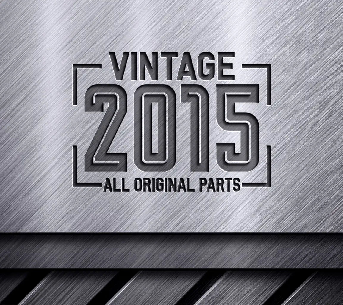 Vintage 2015 All Original Parts SVG Design SVG