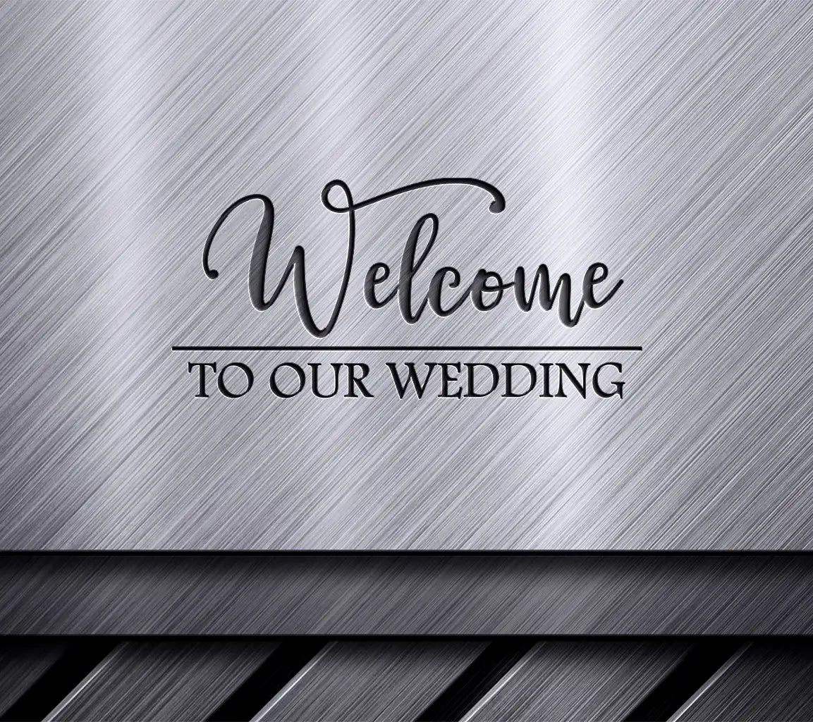  Welcome To Our Wedding SVG Sign SVG