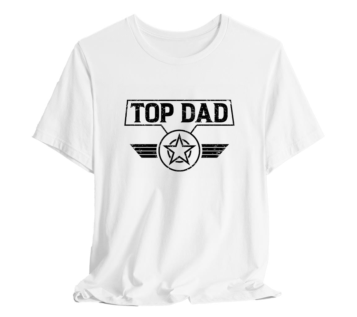 Top Dad T-Shirt, Perfect for Fathers Day | Father's Day Gift, Funny Fa | Day Gift, Funny Father Shirt,