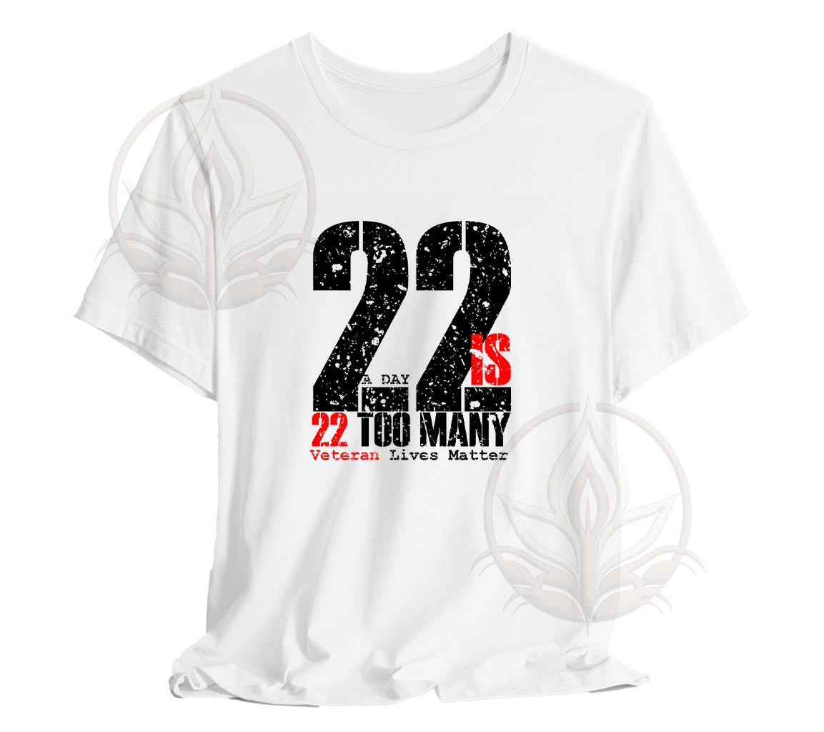 22 A Day is 22 Too Many Veteran Support T-Shirt End Veteran Suicide, V | -Shirt End Veteran Suicide, Veteran Suicide Awareness