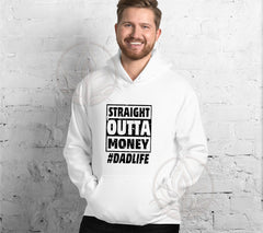 The Straight Outta Money #DadLife Hoodie, Perfect Hoodie For Dads On F | Straight Outta Money #DadLife Hoodie, Perfect Hoodie