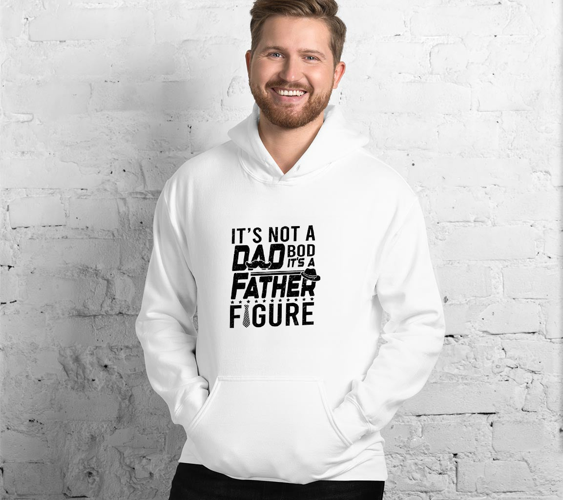 Its Not A Dad Bod, Its A Father Figure Hoodie, Perfect Gift For Dads O | Father Figure Hoodie, Perfect Gift