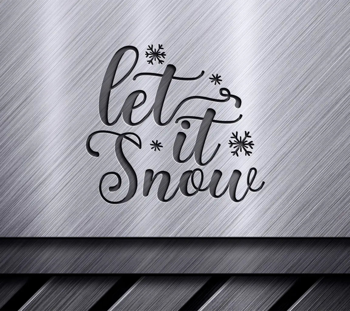 Let It Snow SVG -  Winter Sign with Snowflakes SVG