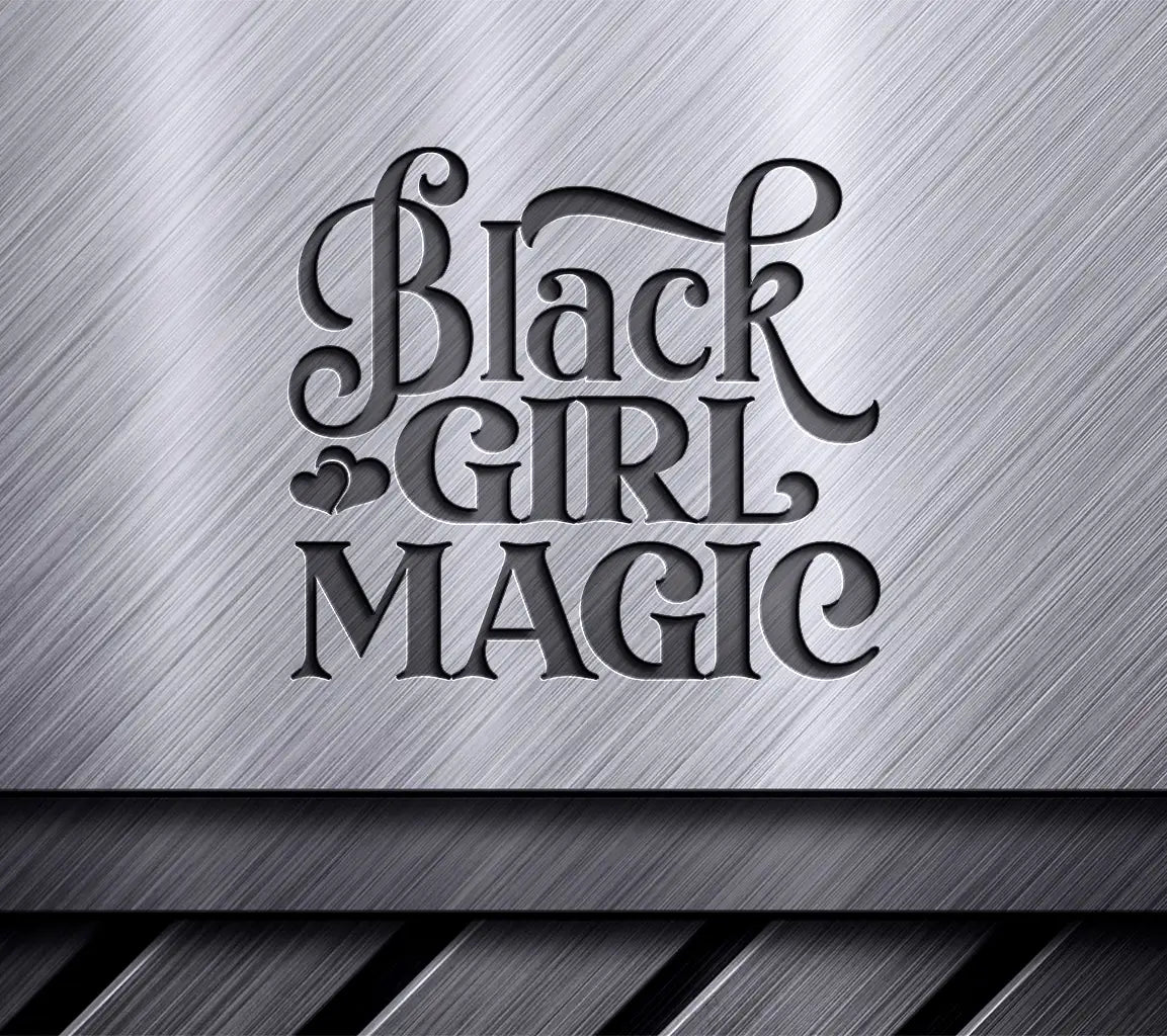 Black Girl Magic SVG Design - Empowering Women Design SVG