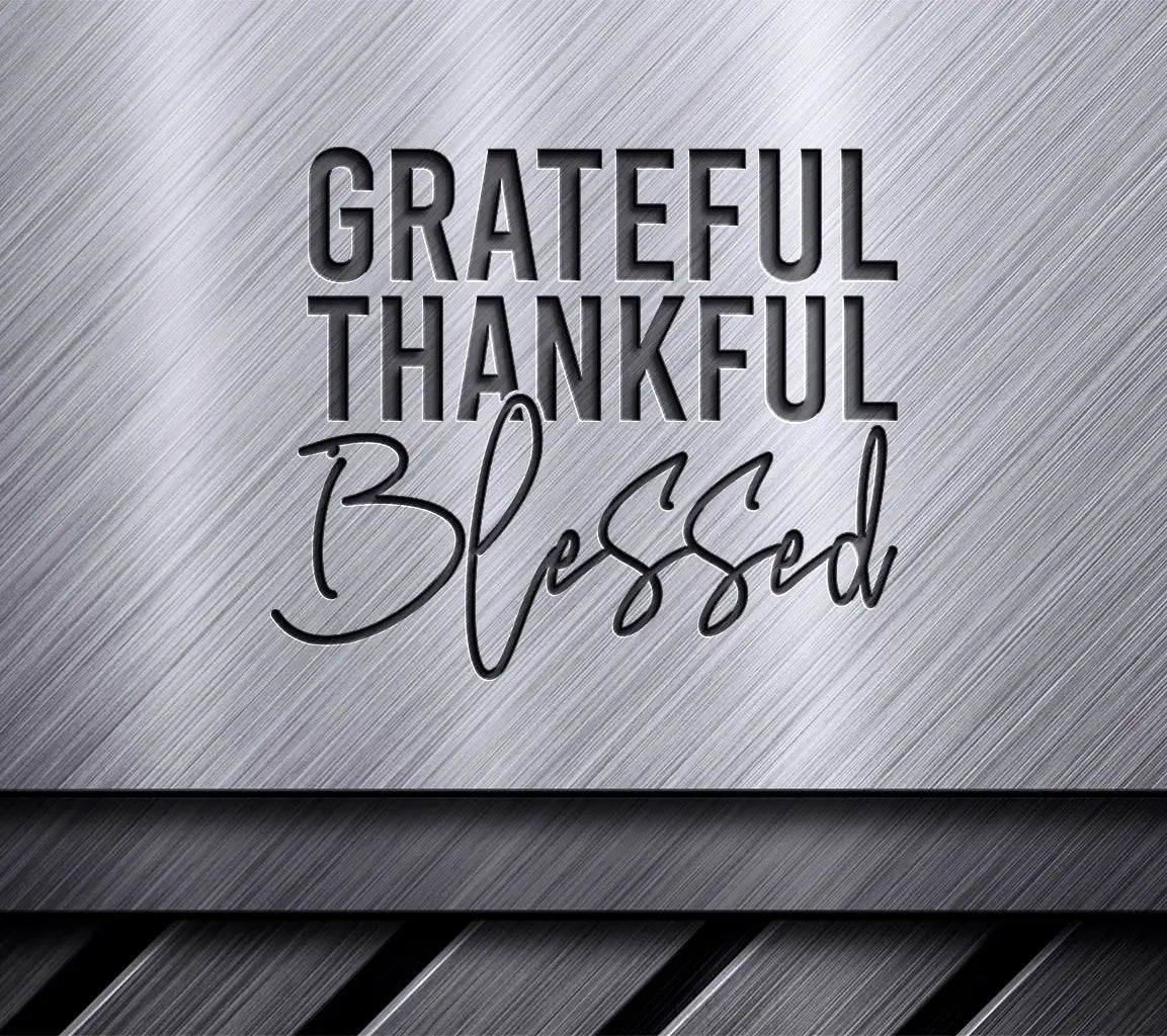 Grateful Thankful Blessed SVG - Women Empowerment Design SVG