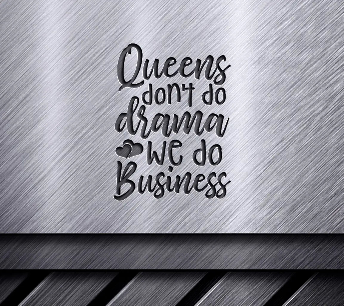 Queens Do Business SVG - Women Empowerment Design SVG