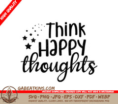 Think Happy Thoughts SVG - Women Empowerment Design with Stars SVG