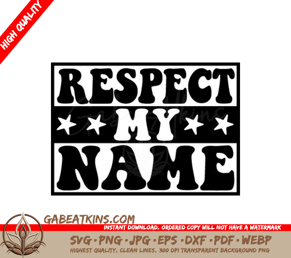 Respect My Name SVG -  Womens Day Design SVG