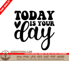 Today Is Your Day  SVG - Womens Day Design SVG