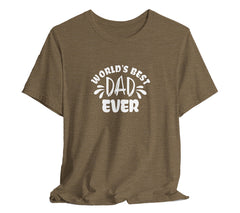 World's Best Dad Ever T-Shirt | Perfect Father's Day T-Shirt for Dad | | Perfect Father'