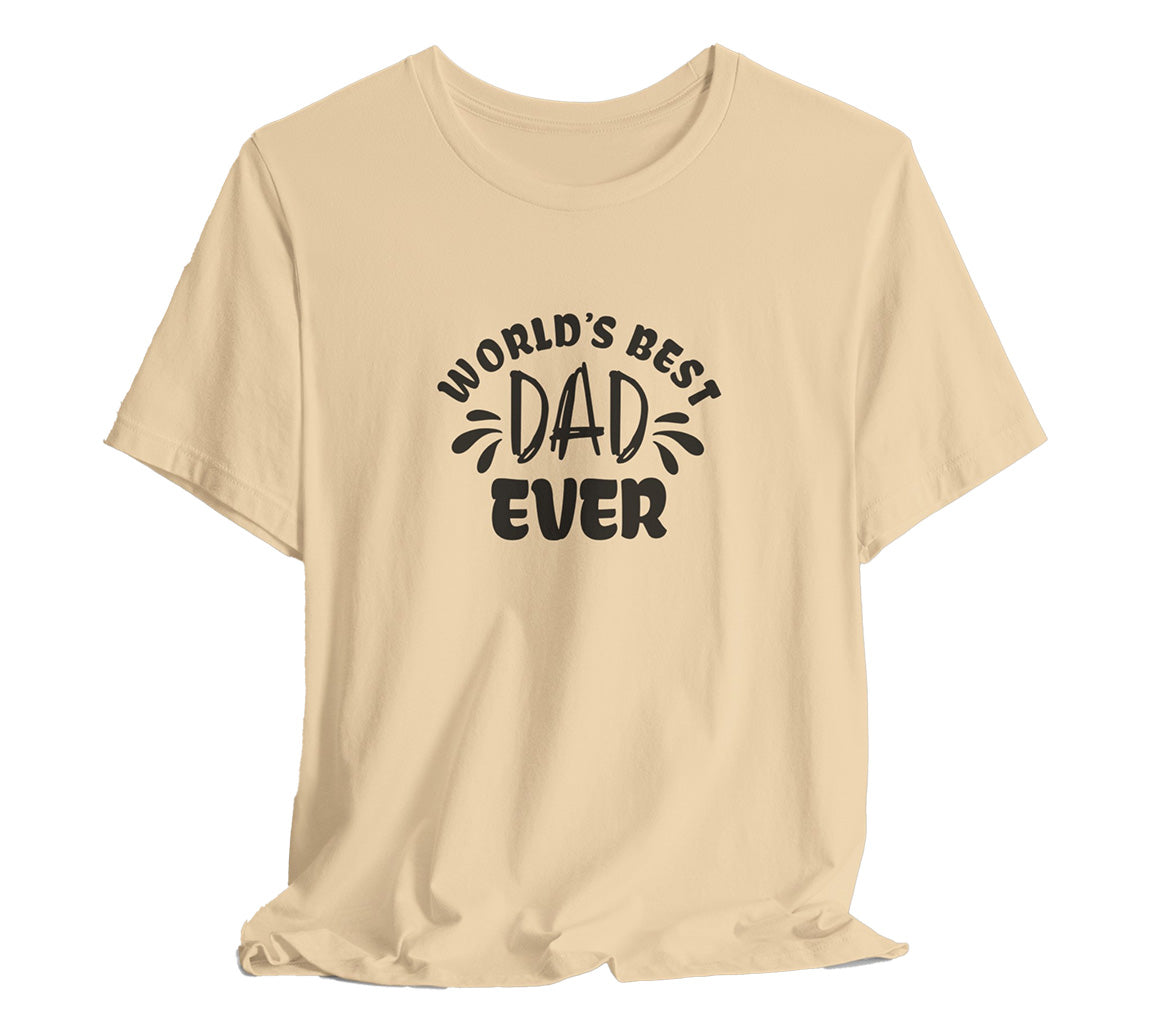 World's Best Dad Ever T-Shirt | Perfect Father's Day T-Shirt for Dad | | Perfect Father'