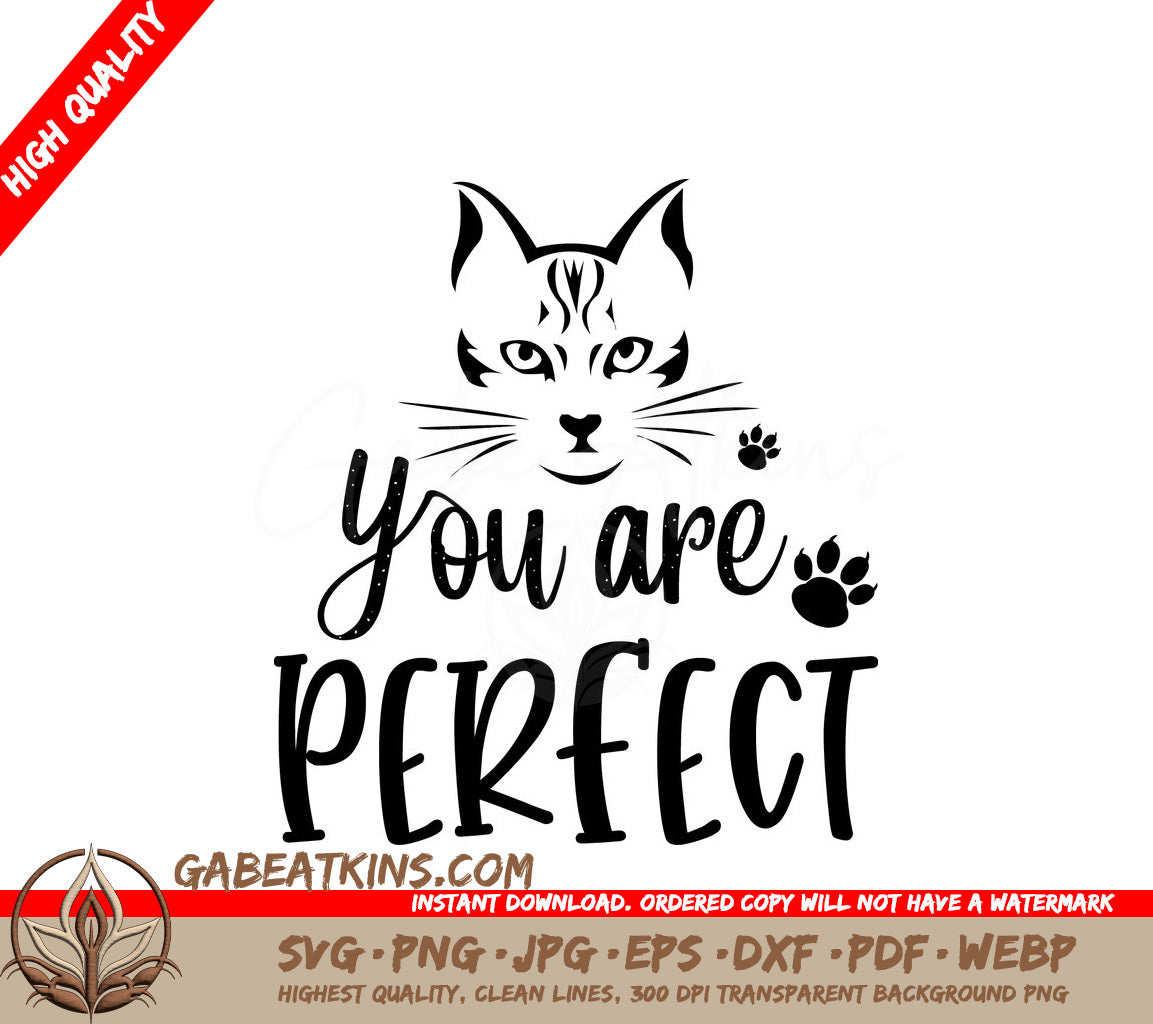 You Are Perfect Cat Face SVG Design SVG