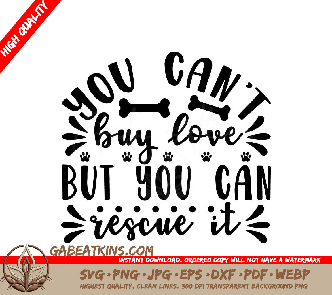 Rescue Love SVG Design - You Cant Buy It, But You Can Rescue It SVG