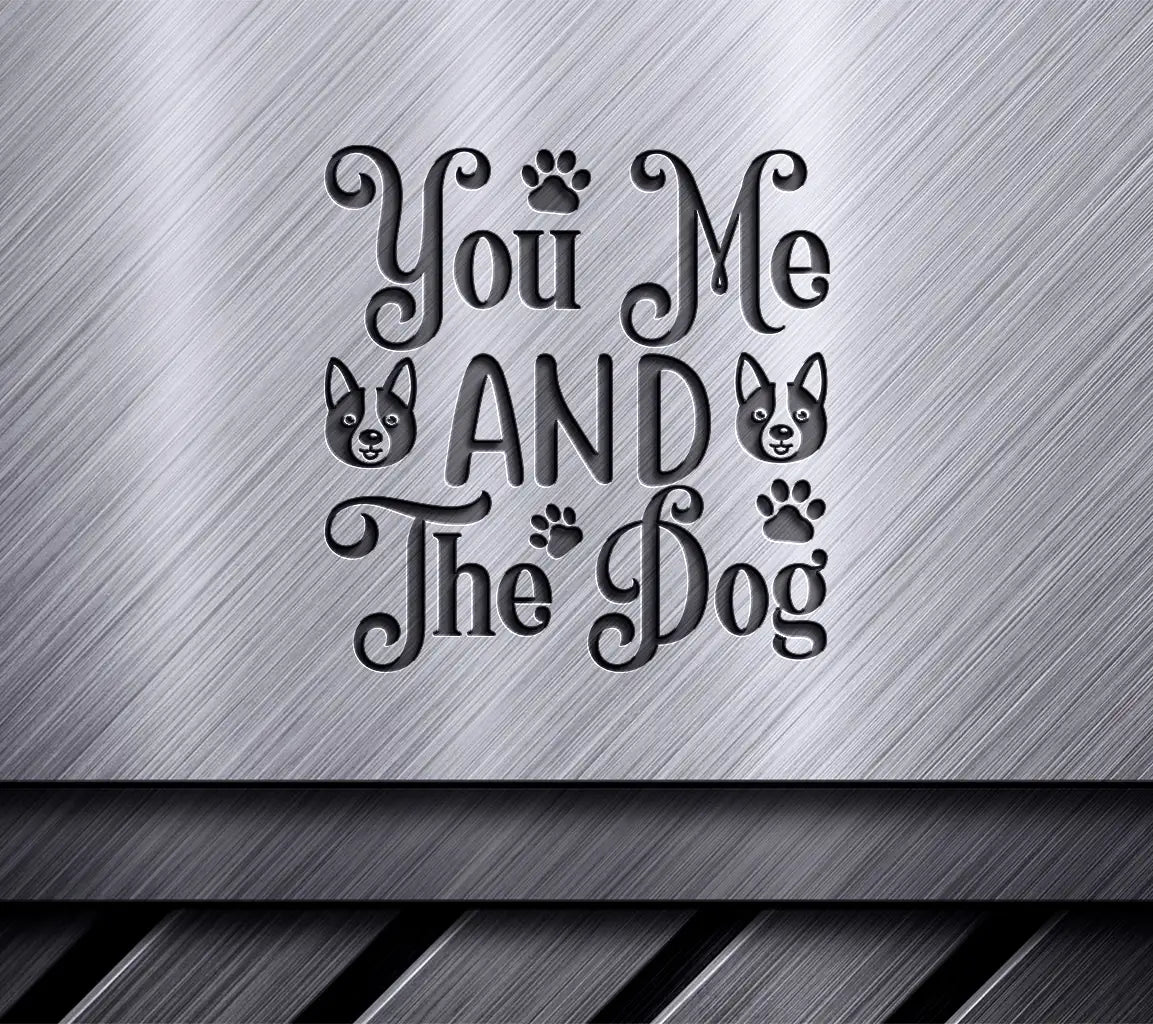 You, Me, & The Dog -  SVG Poster SVG