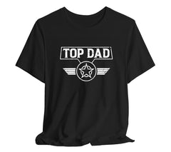 Top Dad T-Shirt, Perfect for Fathers Day | Father's Day Gift, Funny Fa | Day Gift, Funny Father Shirt,