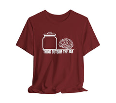 Think Outside The Jar T-Shirt | Sarcastic, Funny, Inspirational Tee | Sarcastic, Funny, Inspirational Tee