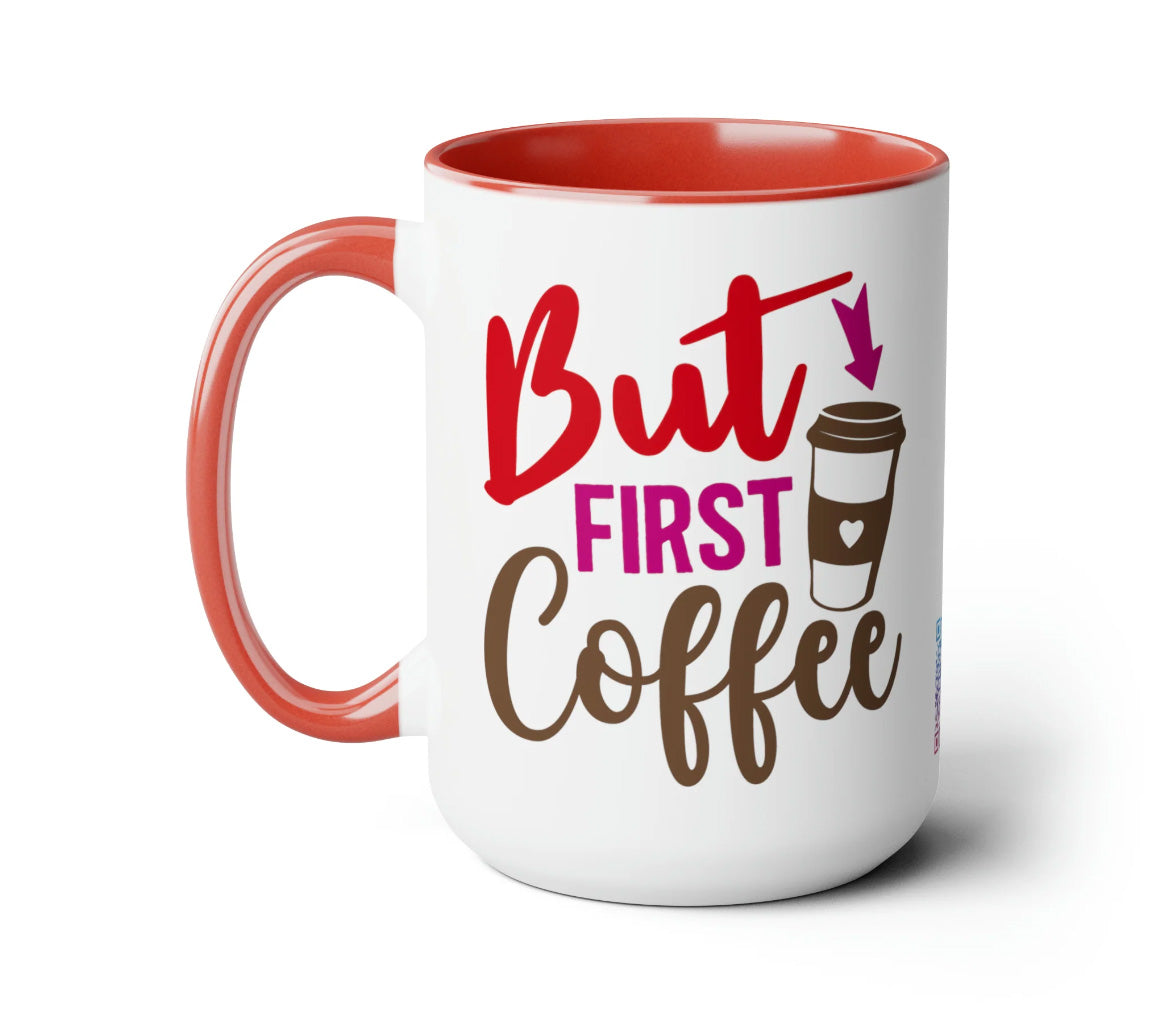 Kickstart Your Day With The "But First, Coffee" 15oz Ceramic Mug | , Coffee" 15oz Ceramic Mug