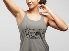 Know Your Worth, Then Add Tax: Women's Empowerment Tank Top | Racerback Tank for Women