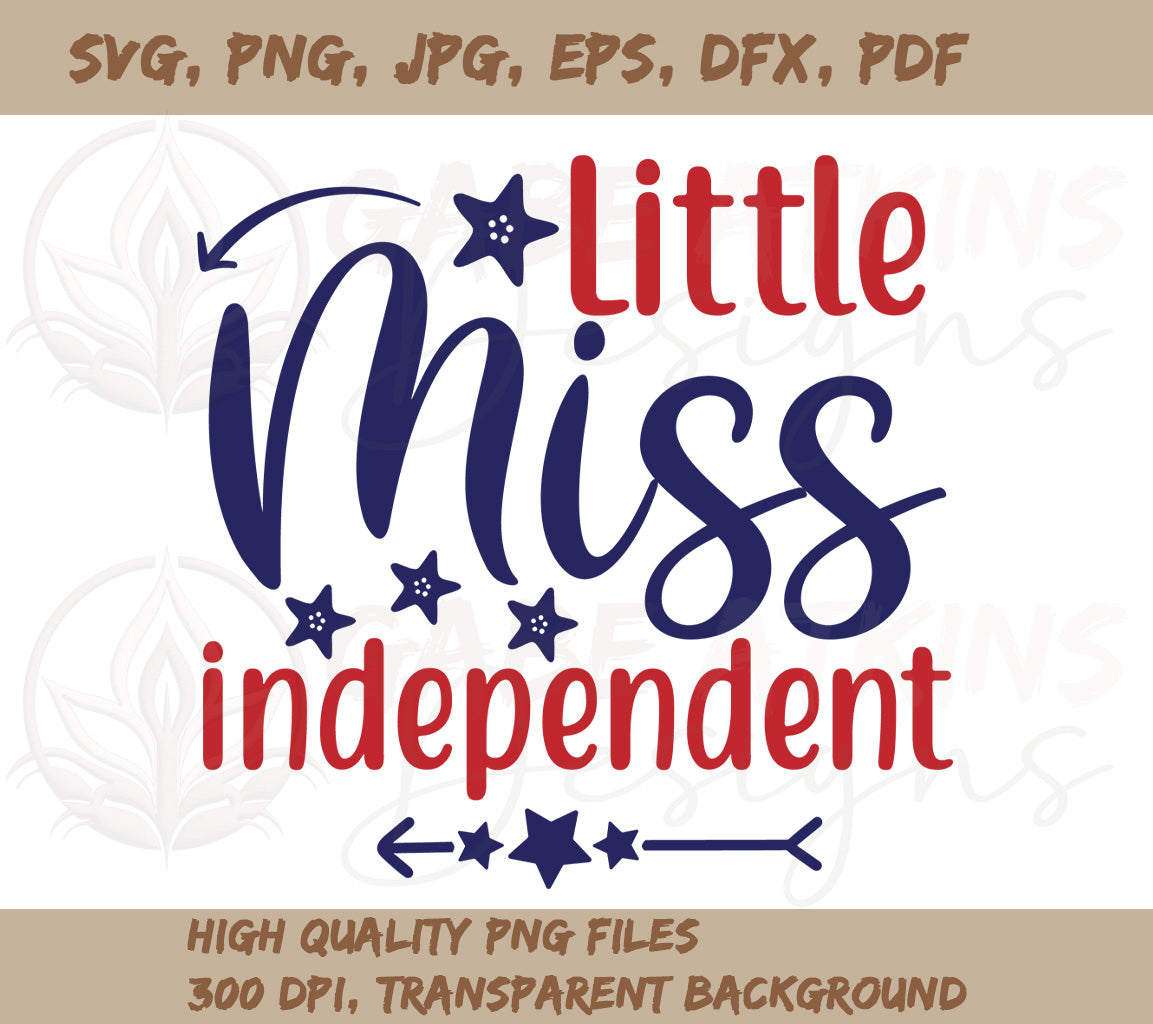 Little Miss Independent SVG For 4th of July Crafting | Also Available  | PNG, DXF, JPG, PDF, WebP