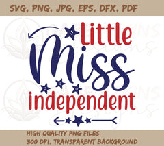 Little Miss Independent SVG For 4th of July Crafting | Also Available  | PNG, DXF, JPG, PDF, WebP