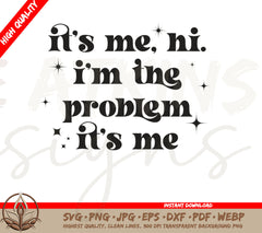 Taylor Swift SVG: Hi It's Me, I'm The Problem It's Me Digital Download